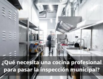 ¿Qué necesita ucocina profesional para pasar inspección municipal?