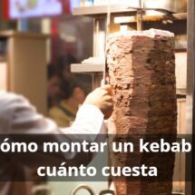 Montar un kebab en España: inversión, licencias