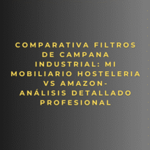 Comparativa Filtros de Campana Industrial: Mi mobiliario hosteleria vs Amazon análisis detallado profesional