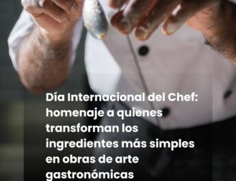 Día Internacional del Chef: homenaje a quienes transforman los ingredientes más simples en obras de arte gastronómicas