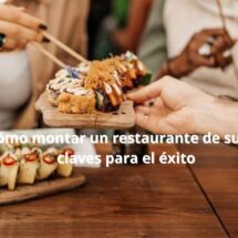 Cómo montar un restaurante de sushi: claves para el éxito