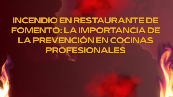 Incendio en restaurante de Fomento: la importancia de la prevención en cocinas profesionales
