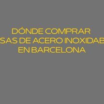 Dónde comprar mesas de acero inoxidable en Barcelona. Soluciones profesionales en mobiliario inoxidable para hostelería y alimentación.