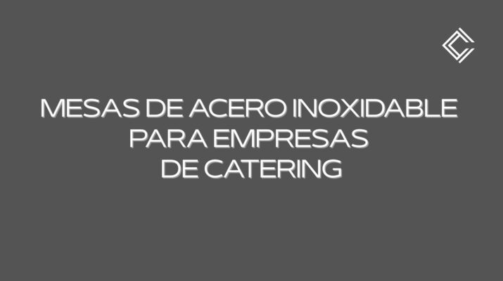 Mesas de acero inoxidable para empresas de catering. La elección estratégica que impulsa la eficiencia en cocinas de catering modernas.