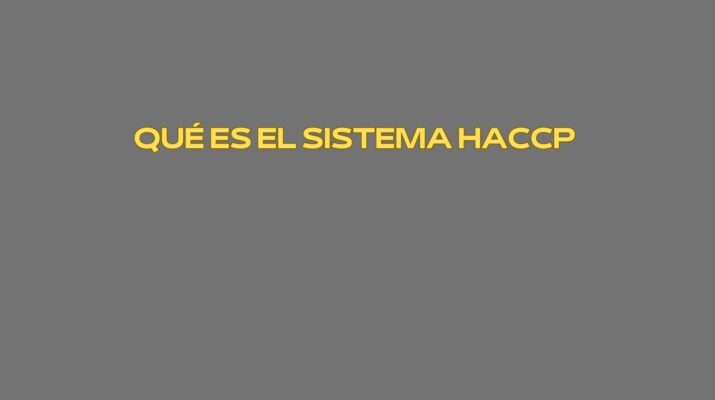 HACCP. Qué es y por qué es clave en la industria alimentaria.