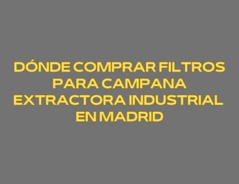 Dónde comprar filtros para campana extractora industrial en Madrid. Soluciones profesionales para cocinas industriales que exigen rendimiento y seguridad.