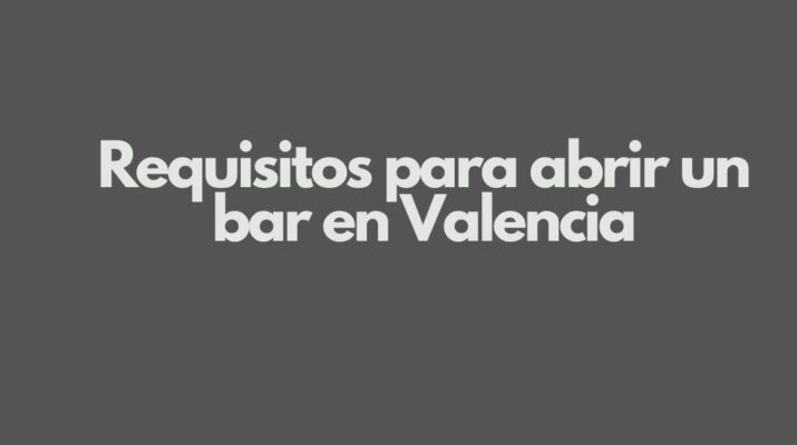 Requisitos para abrir un bar en Valencia. Guía completa para emprender con seguridad en la hostelería valenciana.