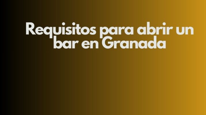 Requisitos para abrir un bar en Granada. Guía legal, técnica y administrativa para abrir un bar con garantías.