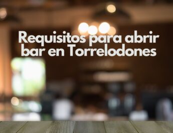 Requisitos para abrir bar en Torrelodones. Guía legal completa y actualizada para iniciar actividad en 2026.