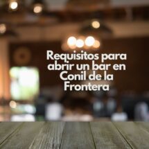 Requisitos para abrir un bar en Conil de la Frontera. Guía esencial para iniciar un negocio rentable en Conil.
