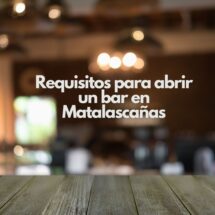 Requisitos para abrir un bar en Matalascañas. Guía legal, técnica y operativa para emprender con éxito en la costa de Huelva.