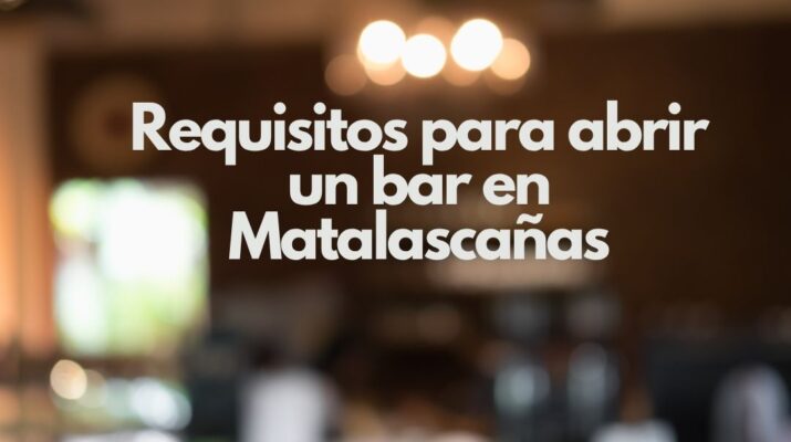 Requisitos para abrir un bar en Matalascañas. Guía legal, técnica y operativa para emprender con éxito en la costa de Huelva.