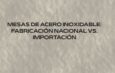 Descubre las diferencias entre mesas inox nacionales e importadas para elegir calidad, resistencia y durabilidad en hostelería profesional.